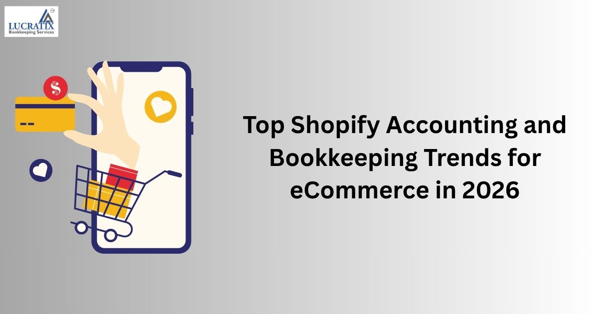 Top Shopify Accounting and Bookkeeping Trends for eCommerce in 2026