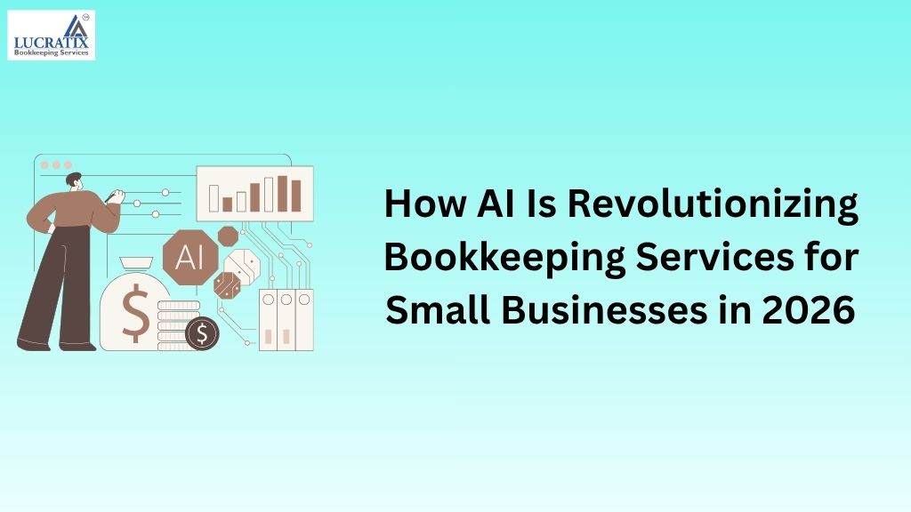 How AI Is Revolutionizing Bookkeeping Services for Small Businesses in 2026